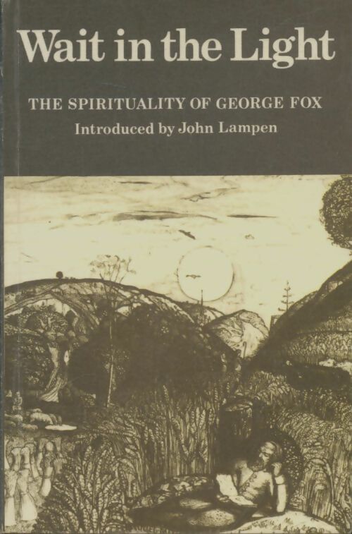Livrenpoche : Wait in the light : Spirituality of George Fox - Collectif - Livre