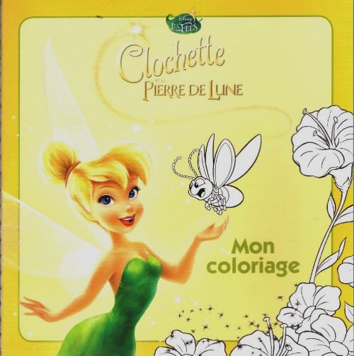 Livrenpoche : Clochette et la pierre de lune coloriage - Collectif - Livre