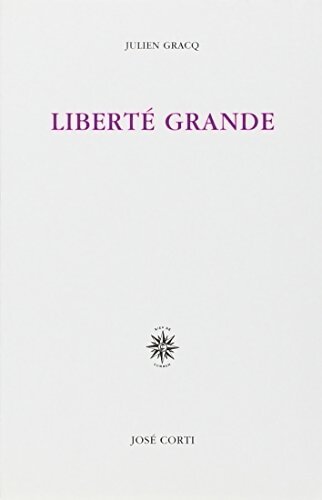 Livrenpoche : Liberté grande - Julien Gracq - Livre
