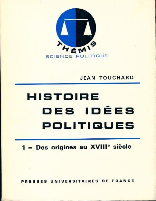 Livrenpoche : Histoire des idées politiques Tome I : Des origines au XVIIIe siècle - Jean Touchard - Livre