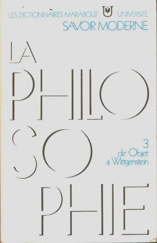 Livrenpoche : La philosophie Tome III : De Objet à Wittgenstein - Collectif - Livre