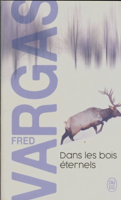 Livrenpoche : Dans les bois éternels - Fred Vargas - Livre