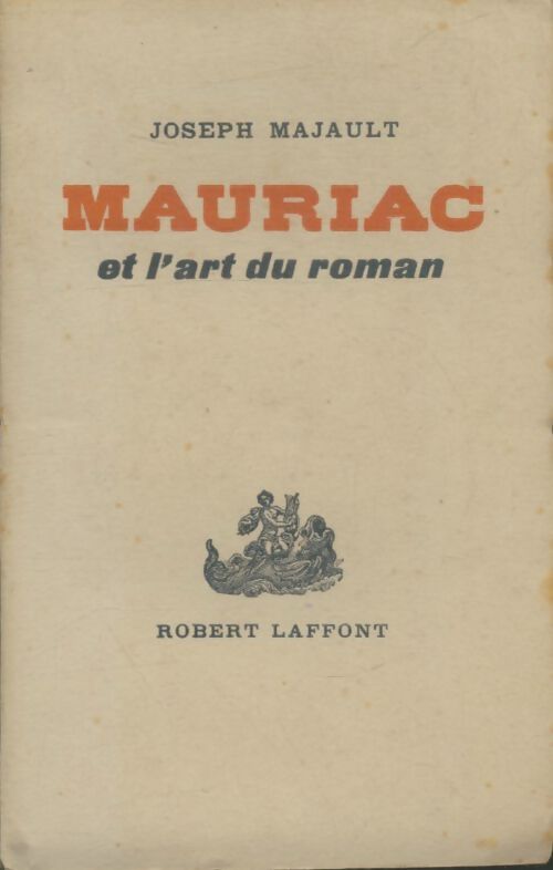 Livrenpoche : Mauriac ou l'art du roman - Joseph Majault - Livre