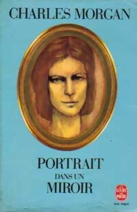 Portrait dans un miroir - Charles Morgan - Livre