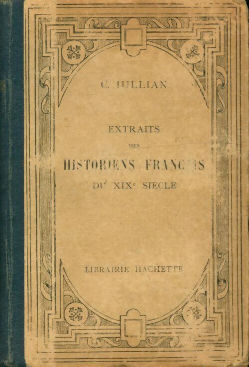 Extraits des historiens du XIXe siècle - C. Jullian - Livre