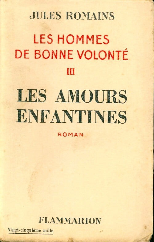 Les hommes de bonne volonté Tome III : Les amours enfantines - Jules Romains - Livre