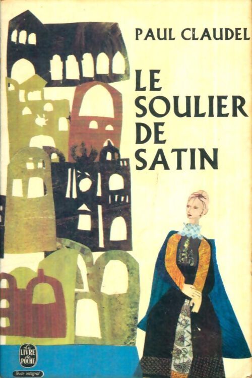 Le soulier de satin - Paul Claudel - Livre
