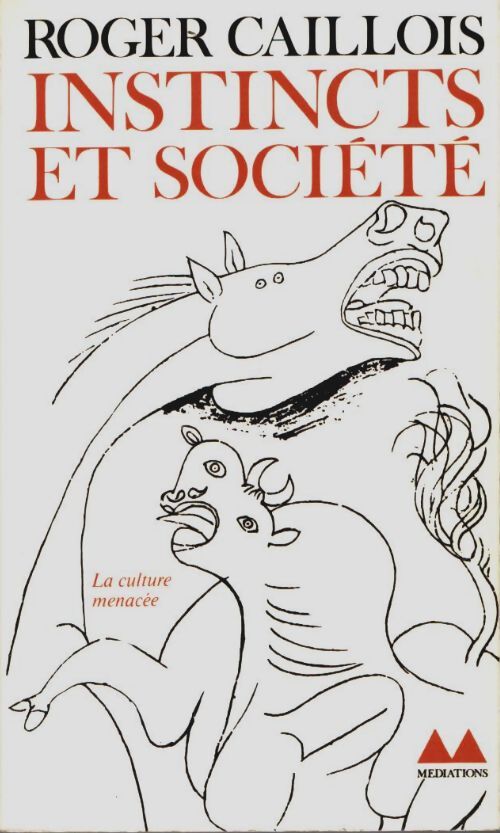 Instincts et société - Roger Caillois - Livre