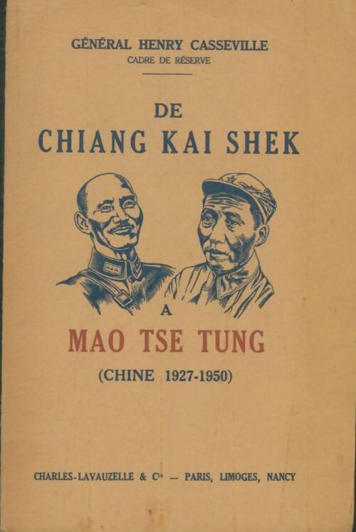 Livrenpoche : De Chiang Kai Shek à Mao Tse Tung : Chine 1927-1950 - Henry Casseville - Livre