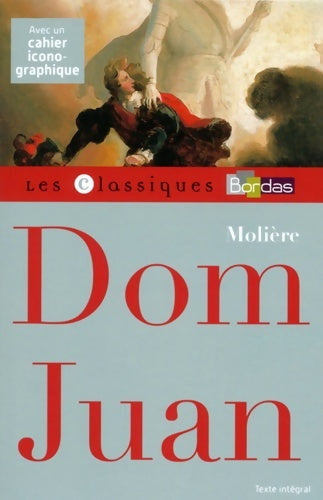 Classiques Bordas - Dom Juan - Molière - Gabriel Conesa - Livre