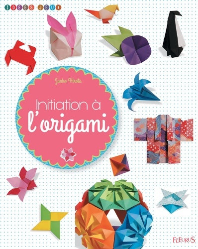 Livrenpoche : Initiation à l'Origami - Junko Hirota - Livre