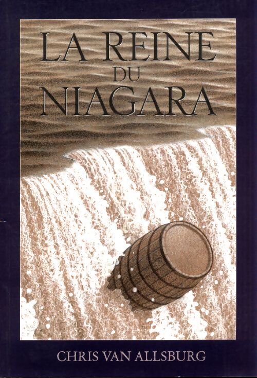 La reine du niagara - Isabelle Reinharez Chris Van Allsburg - Livre