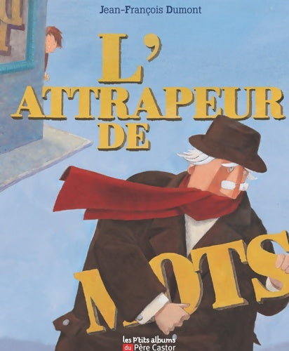 Livrenpoche : L'attrapeur de mots - Jean-François Dumont - Livre