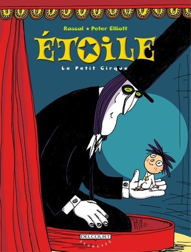 Livrenpoche : Étoile Tome I : Le Petit Cirque - Rascal - Livre