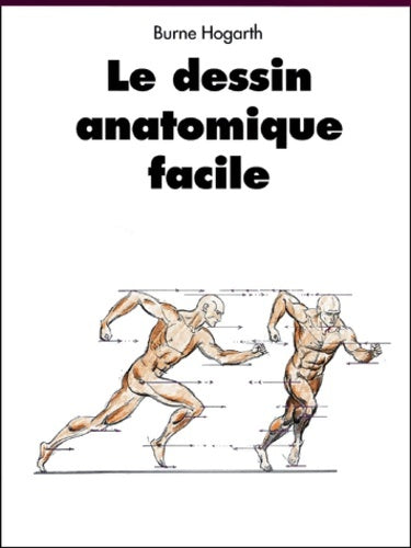 Livrenpoche : Le dessin anatomique facile - Burne Hogarth - Livre