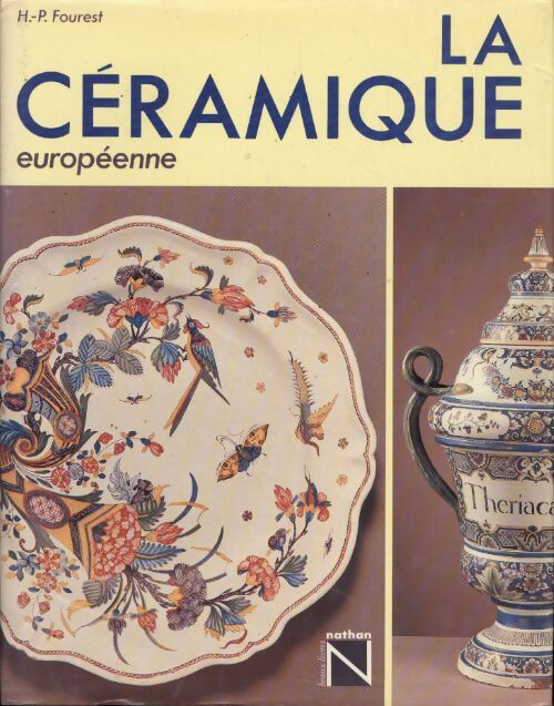 La céramique européenne - Fourest H. P. - Livre