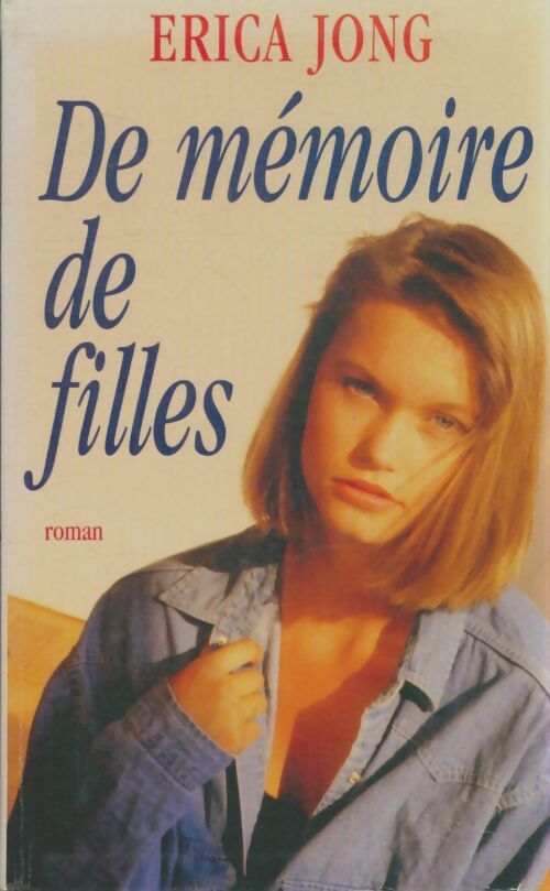 Livrenpoche : De mémoire de filles - Erica Jong - Livre