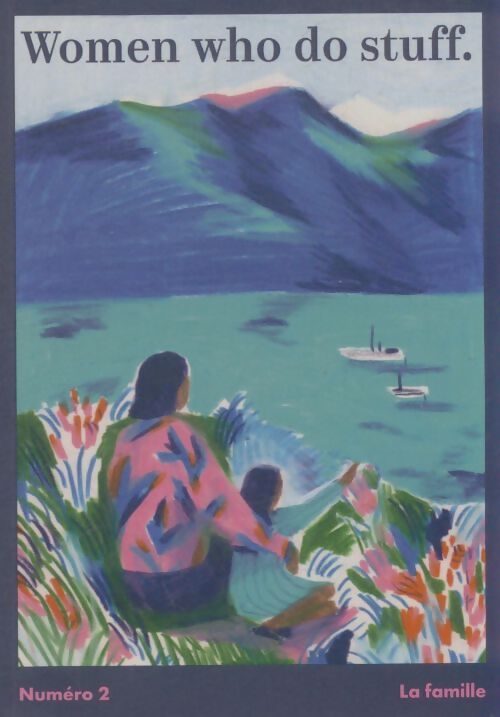 Livrenpoche : Women who do stuff n°12 : La famille - Collectif - Livre