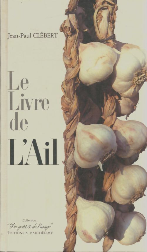 Livrenpoche : Le livre de l'ail - Jean-Paul Clébert - Livre