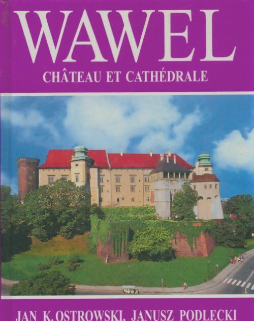 Livrenpoche : Wawel château et cathédrale - Jan K Ostrowski - Livre