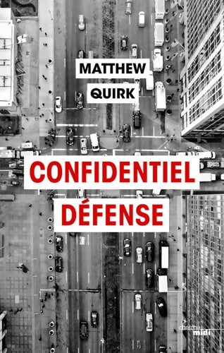 Confidentiel défense - Matthew Quirk - Livre
