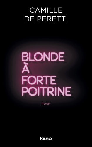 Livrenpoche : Blonde à forte poitrine - Camille De Peretti - Livre