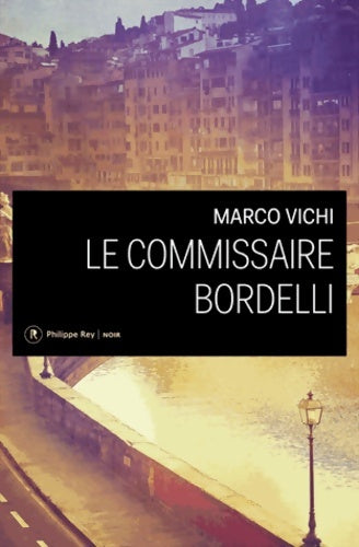 Livrenpoche : Le commissaire Bordelli - Marco Vichi - Livre