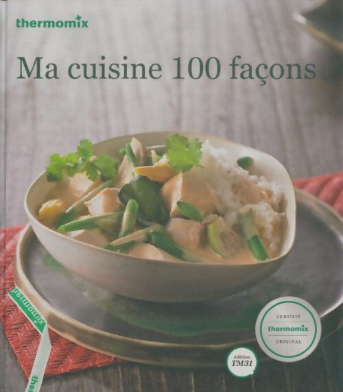 Thermomix : Ma cuisine 100 façons - Collectif - Livre