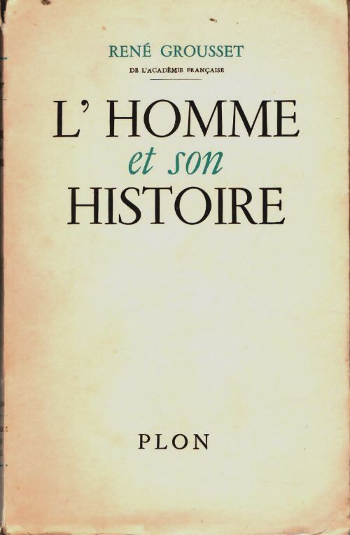 Livrenpoche : L'homme et son histoire - René Grousset - Livre