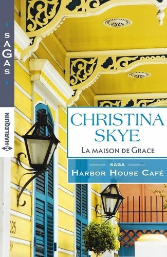Livrenpoche : La maison de Grace - Christina Skye - Livre