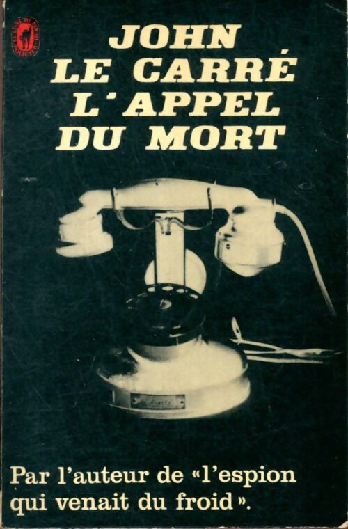 L'appel du mort - John Le Carré - Livre