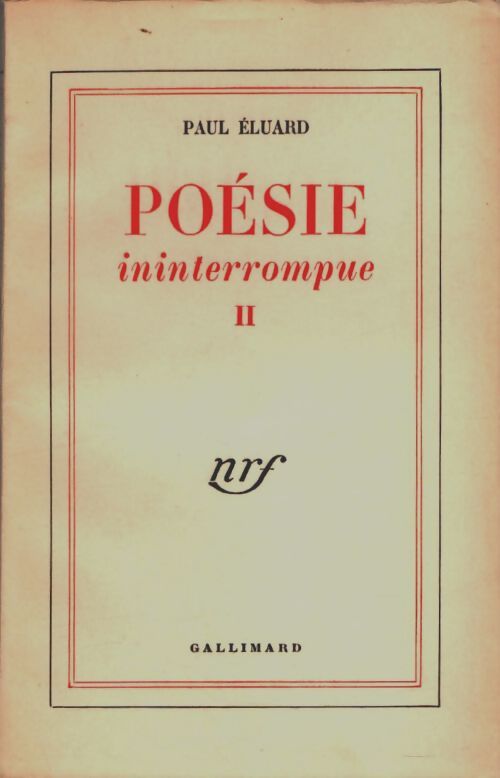 Livrenpoche : Poésie ininterrompue Tome II - Paul Eluard - Livre