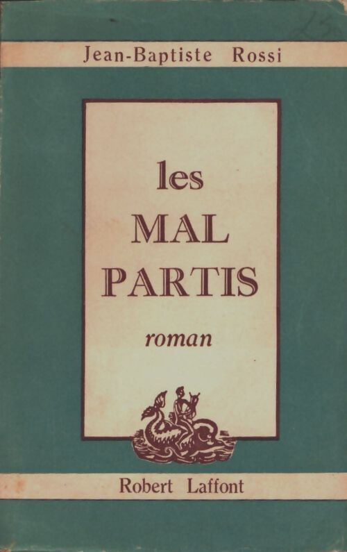 Livrenpoche : Les mal partis - Jean-Baptiste Rossi - Livre