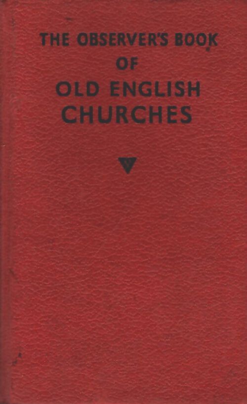 Livrenpoche : The observer s book of old english churches - Lawrence E Jones - Livre