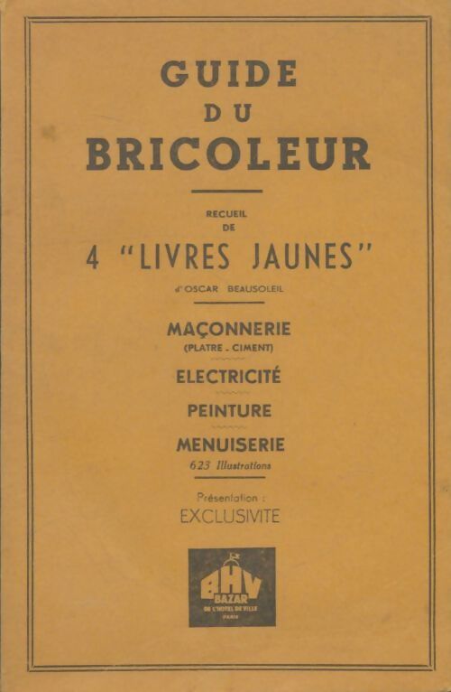 Livrenpoche : Guide du bricoleur. Recueil de 4 livres jaunes - Collectif - Livre
