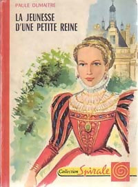 Livrenpoche : La jeunesse d'une petite reine - Paule Dumaitre - Livre