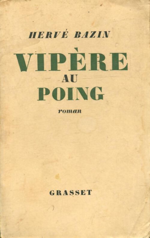 Vipère au poing - Hervé Bazin - Livre