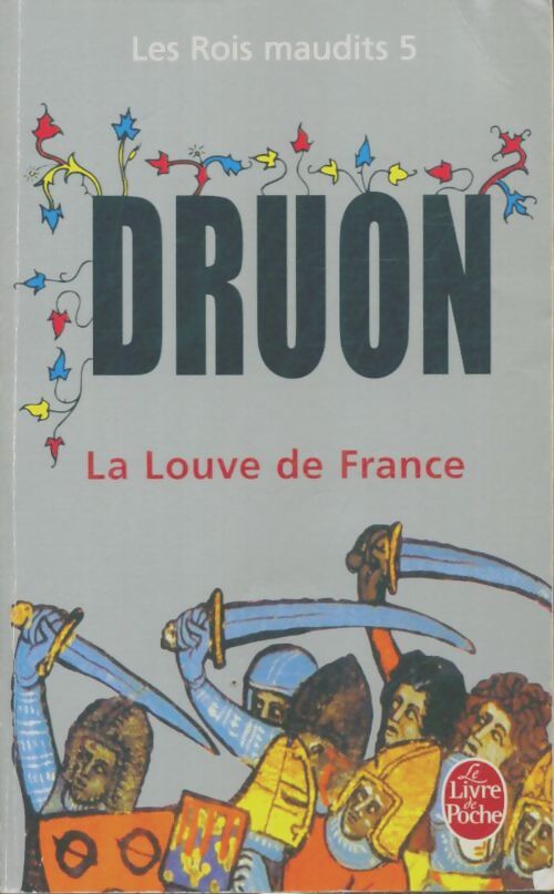 Les rois maudits Tome V : La louve de France - Maurice Druon - Livre