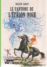 Le fantôme de l'étalon noir - Walter Farley - Livre