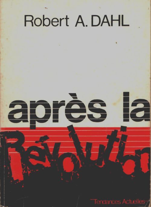 Livrenpoche : Apres la révolution - Robert Dahl - Livre