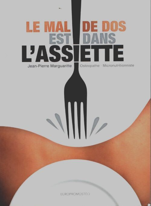 Livrenpoche : Le mal de dos est dans l'assiette - Jean-Pierre Marguaritte - Livre