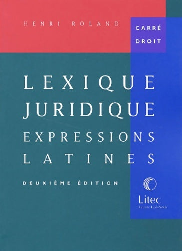 Livrenpoche : Lexique juridique : Expressions latines - Henri Roland - Livre