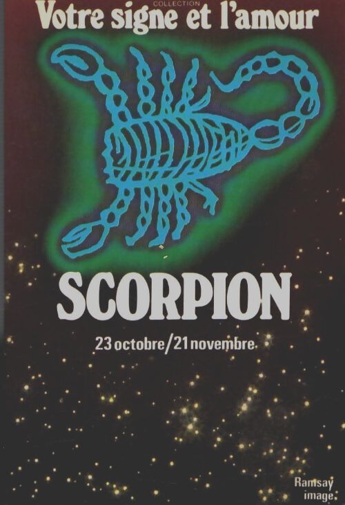Livrenpoche : Votre signe et l'amour : Scorpion - Solange De Mailly-Nesle - Livre