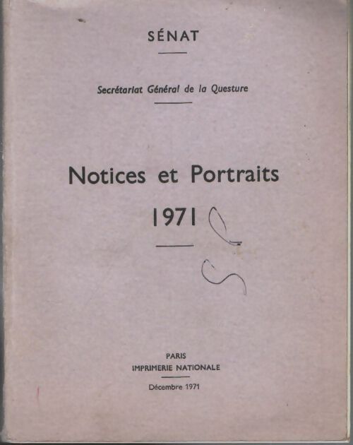 Livrenpoche : Sénat : Notices et portraits 1971 - Collectif - Livre