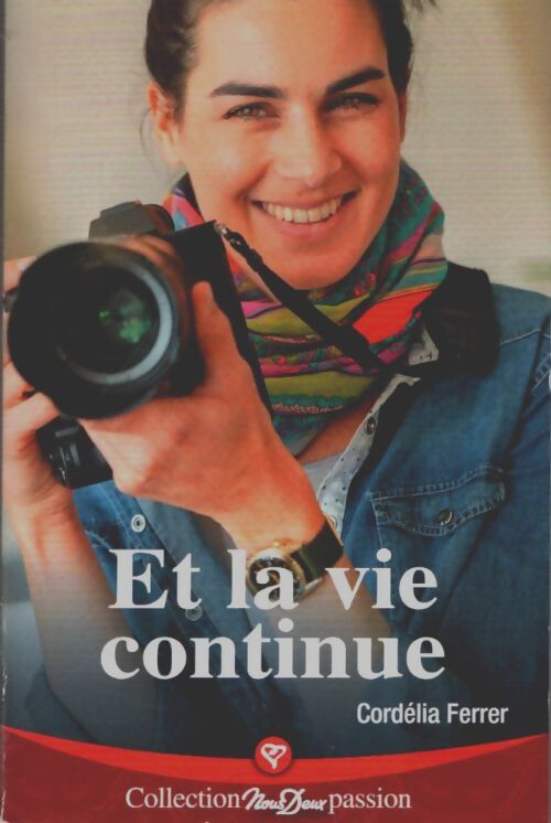 Livrenpoche : Et la vie continue - Cordélia Ferrer - Livre