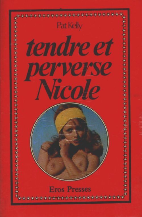 Livrenpoche : Tendre et perverse Nicole - Pat Kelly - Livre