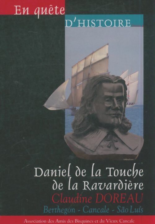 Livrenpoche : Daniel de la Touche de la Ravardière - Claudine Doreau - Livre
