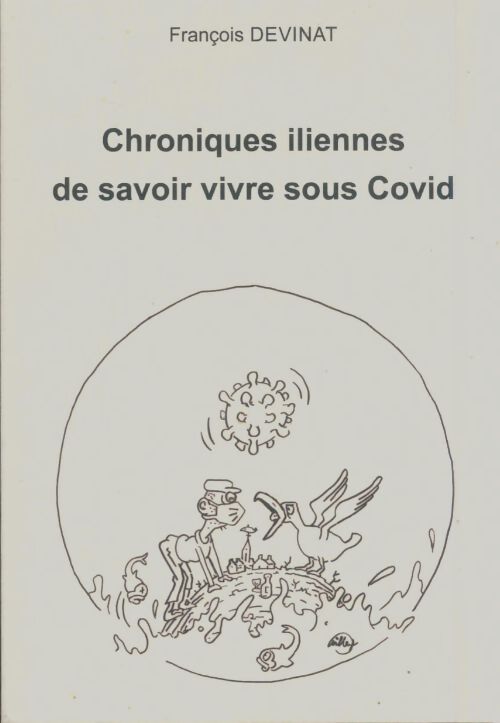 Livrenpoche : Chroniques iliennes de savoir vivre sous covid - Francois Devinat - Livre