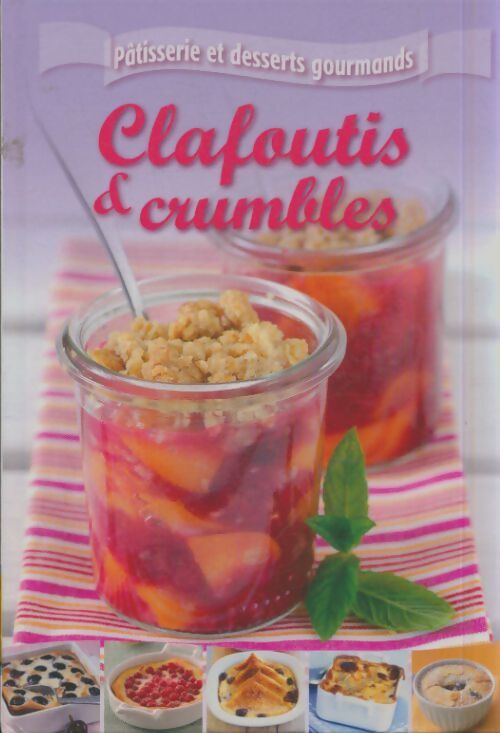 Livrenpoche : Clafoutis & crumbles - Collectif - Livre