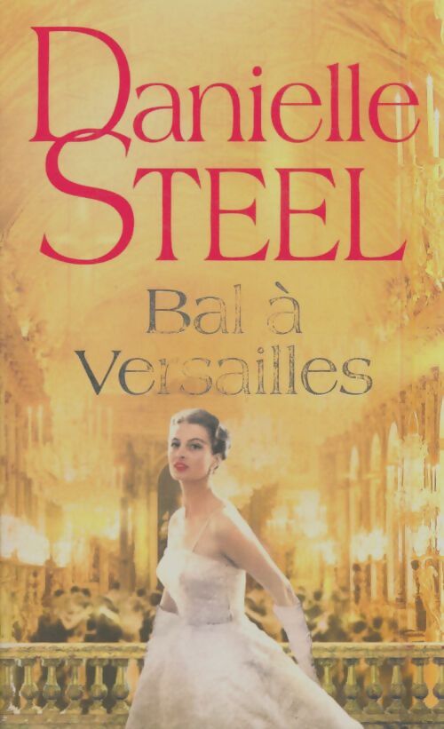Livrenpoche : Bal à Versailles - Danielle Steel - Livre